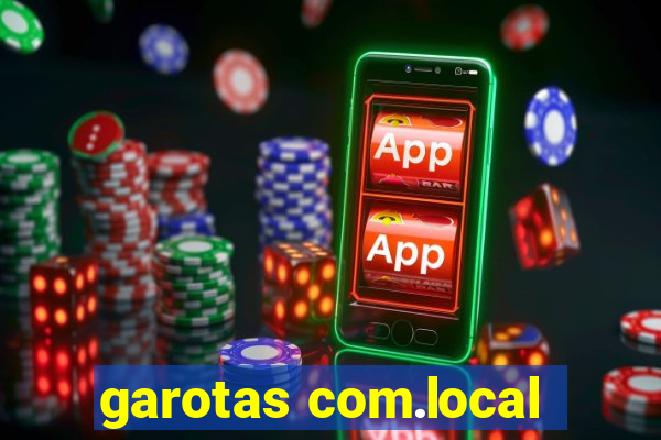 garotas com.local